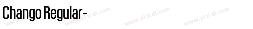 Chango Regular字体转换 Chango Regular字体转换